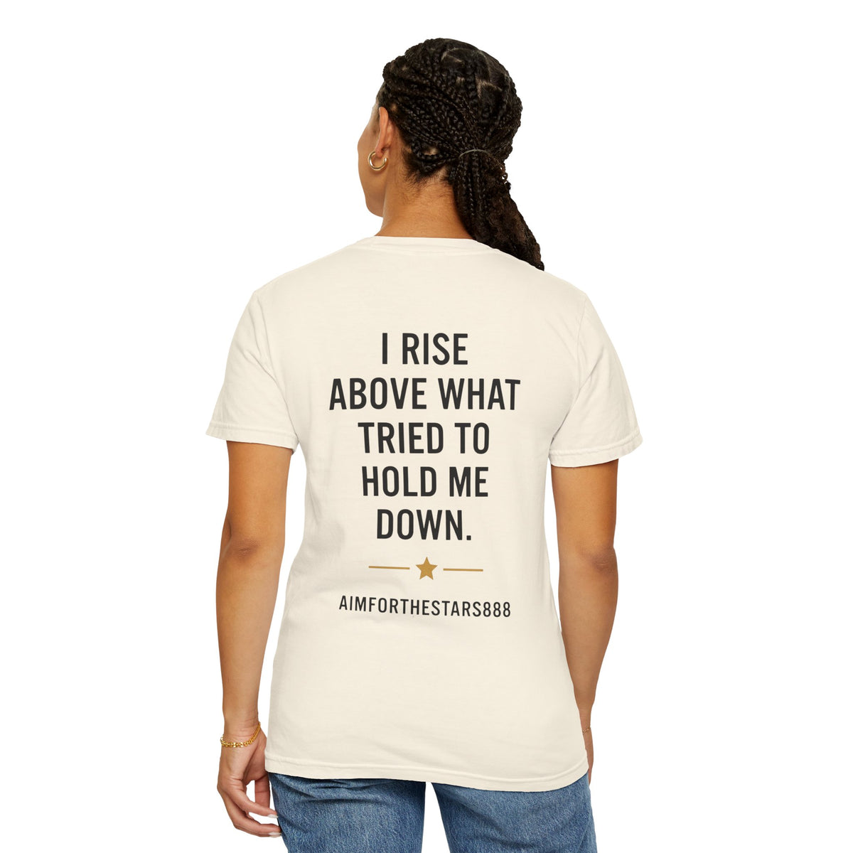 I Rise Above Women's Inspirational Graphic T Shirt | Motivational Success Mindset Tee | Empowering Streetwear | Aim For The Stars 888