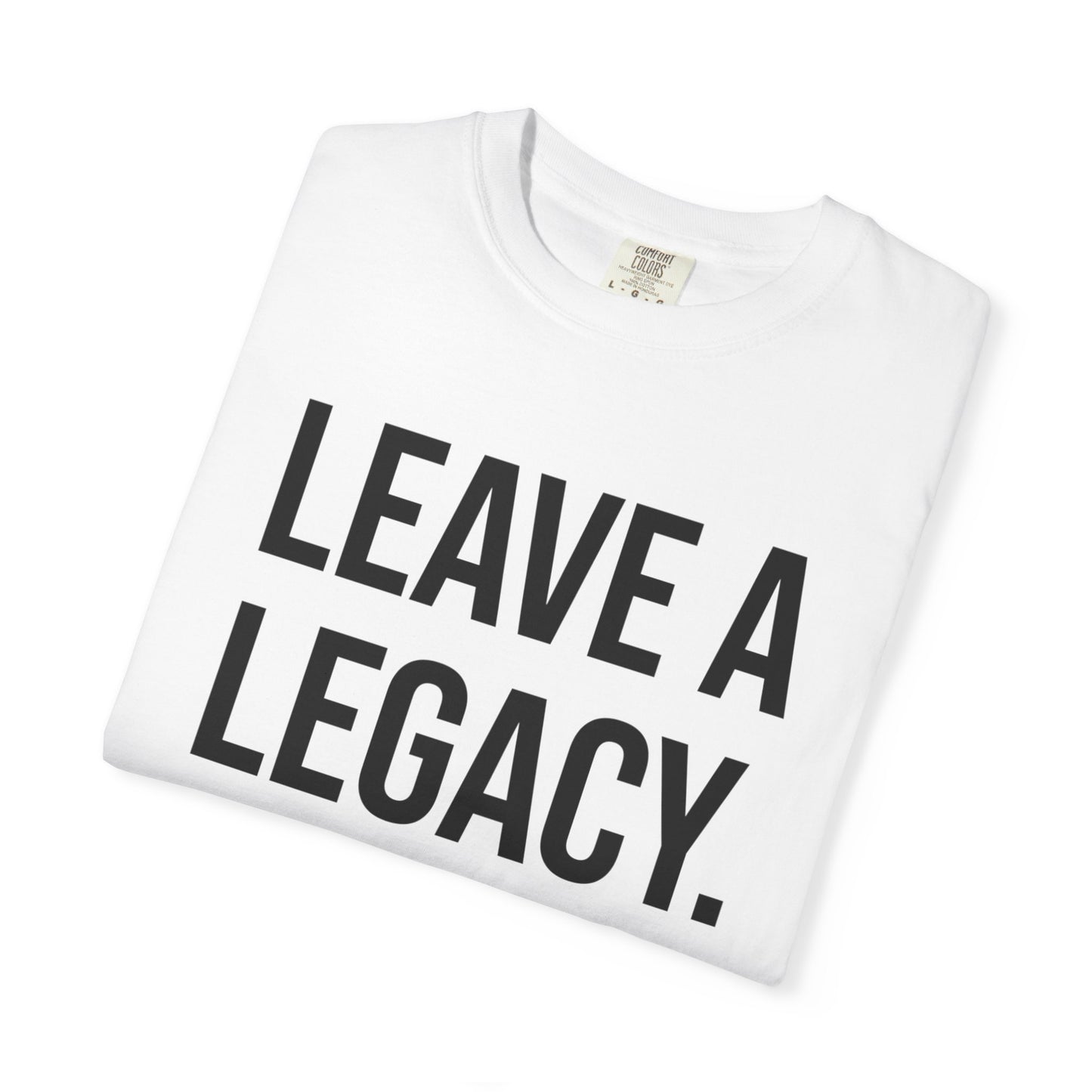 Leave A Legacy Men's Graphic T Shirt